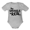 The Snuggle Is Real Funny Cute Onesie Organic Short Sleeve Baby Bodysuit - heather grey