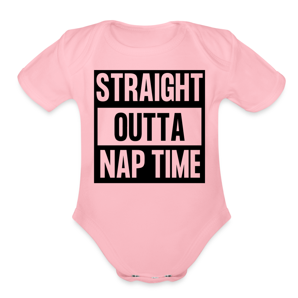Straight Outta Nap Time Onesie Organic Short Sleeve Baby Bodysuit - light pink