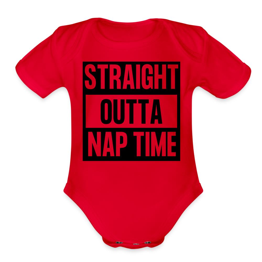 Straight Outta Nap Time Onesie Organic Short Sleeve Baby Bodysuit - red
