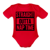 Straight Outta Nap Time Onesie Organic Short Sleeve Baby Bodysuit - red