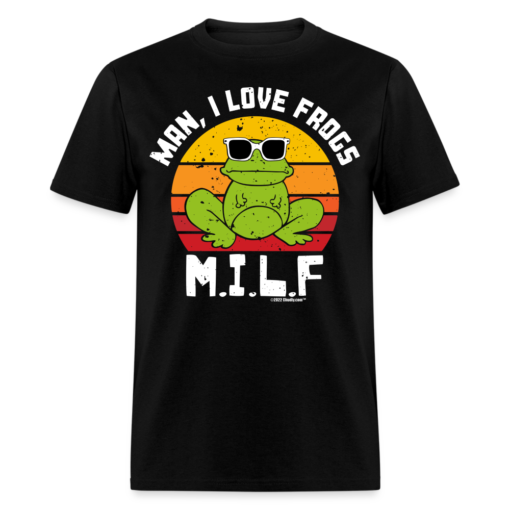 Man I Love Frogs - Funny MILF T-Shirt - black