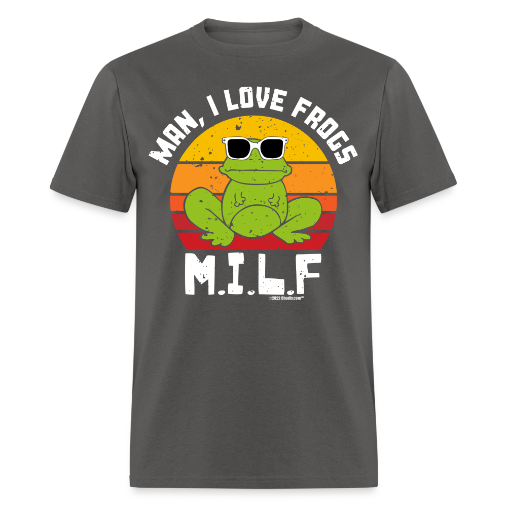 Man I Love Frogs - Funny MILF T-Shirt - charcoal