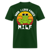 Man I Love Frogs - Funny MILF T-Shirt - forest green
