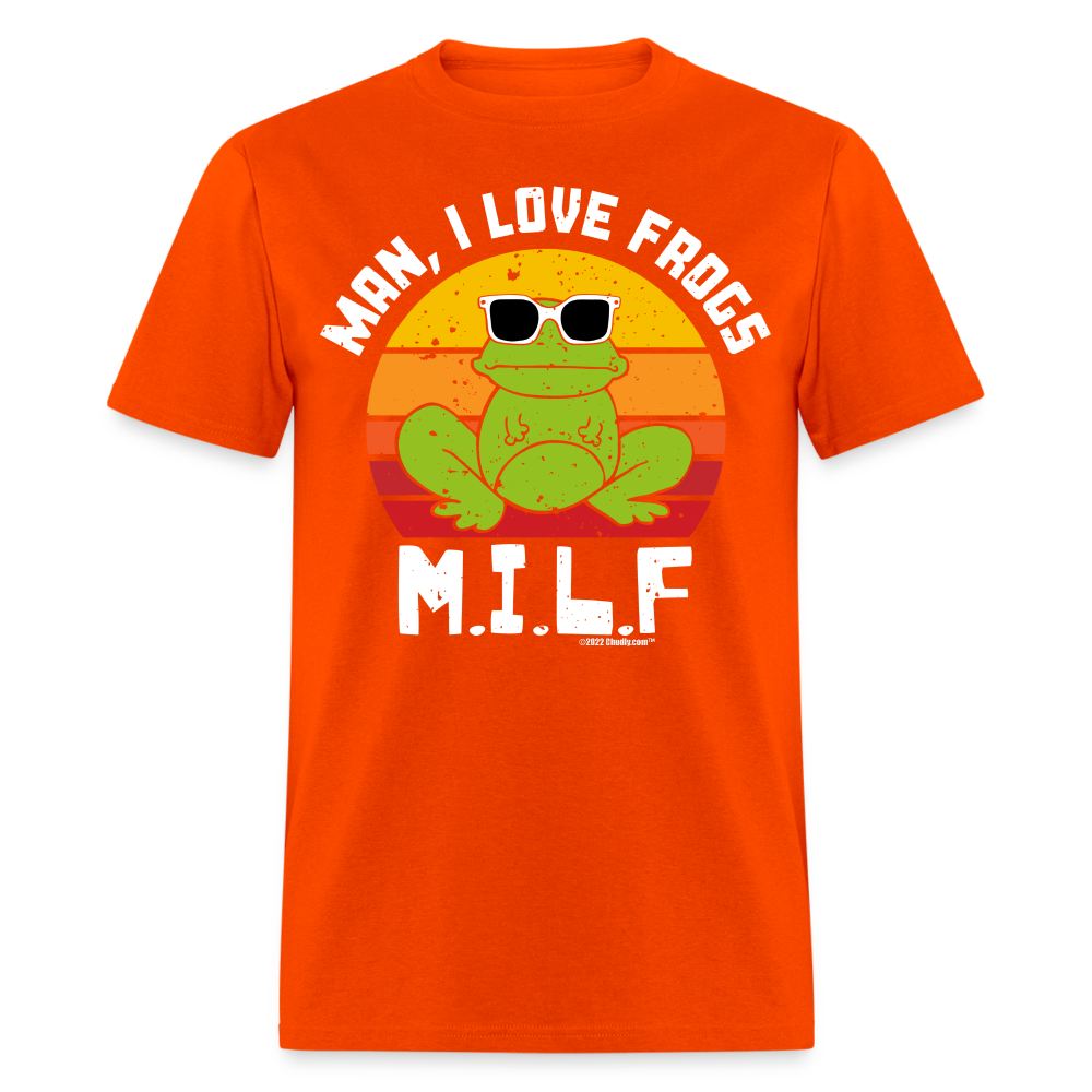 Man I Love Frogs - Funny MILF T-Shirt - orange