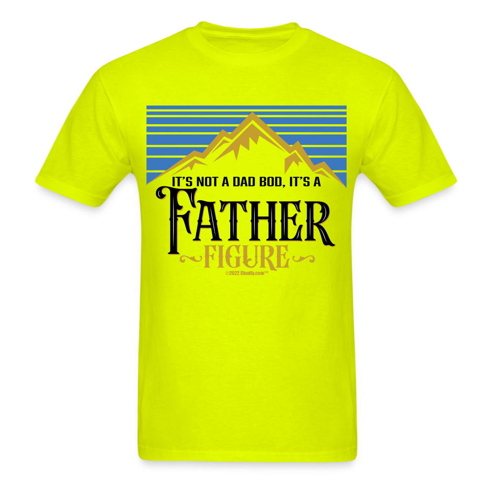 It's Not A Dad Bod It's A Father Figure Unisex Classic T-Shirt - safety green