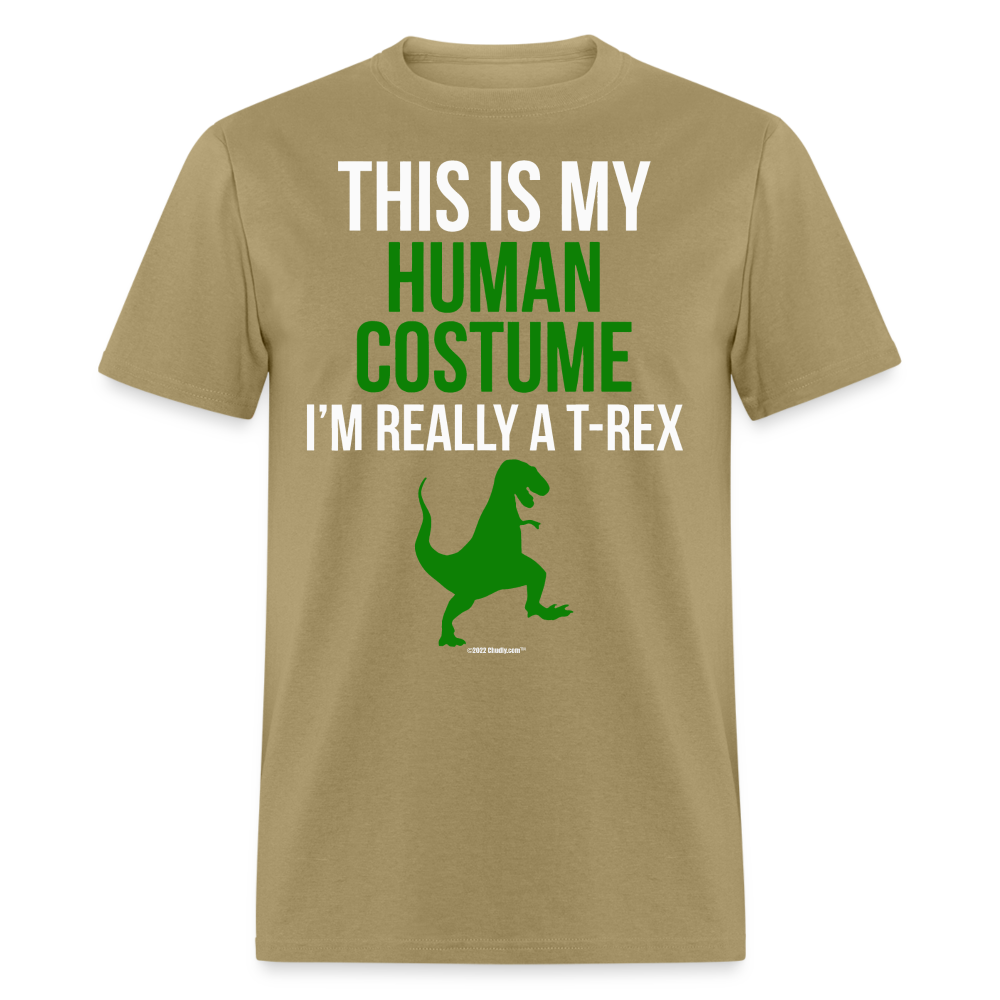 This Is My Human Costume I'm Really A T-Rex Dinosaur Funny Halloween Unisex Classic T-Shirt - khaki