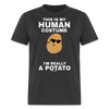 This Is My Human Costume I'm Really a Potato Funny Halloween Unisex Classic T-Shirt - heather black