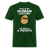 Load image into Gallery viewer, This Is My Human Costume I&#39;m Really a Potato Funny Halloween Unisex Classic T-Shirt - forest green
