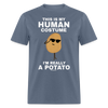 This Is My Human Costume I'm Really a Potato Funny Halloween Unisex Classic T-Shirt - denim