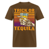 Trick or Tequila Funny Halloween Party Unisex Classic T-Shirt - brown