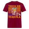 Trick or Tequila Funny Halloween Party Unisex Classic T-Shirt - burgundy