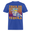 Trick or Tequila Funny Halloween Party Unisex Classic T-Shirt - royal blue
