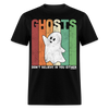 Ghosts Don't Believe In You Either Funny Halloween Unisex Classic T-Shirt - black