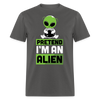 Pretend I'm An Alien Funny Halloween Unisex Classic T-Shirt - charcoal