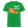 Commit Tax Fraud With Garfield Funny Unisex Classic T-Shirt - bright green