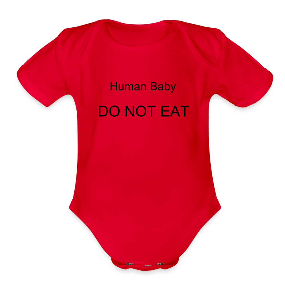 Human Baby DO NOT EAT Funny Onesie Organic Short Sleeve Baby Bodysuit - red