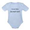 Load image into Gallery viewer, Human Baby DO NOT EAT Funny Onesie Organic Short Sleeve Baby Bodysuit - sky