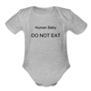 Load image into Gallery viewer, Human Baby DO NOT EAT Funny Onesie Organic Short Sleeve Baby Bodysuit - heather grey