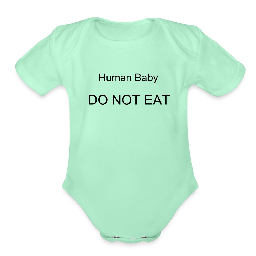 Human Baby DO NOT EAT Funny Onesie Organic Short Sleeve Baby Bodysuit - light mint