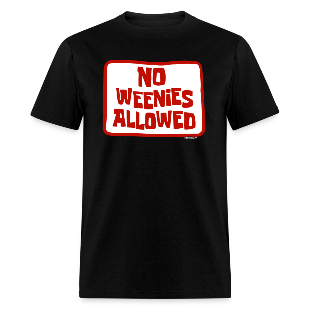 No Weenies Allowed Meme Unisex Classic T-Shirt - black