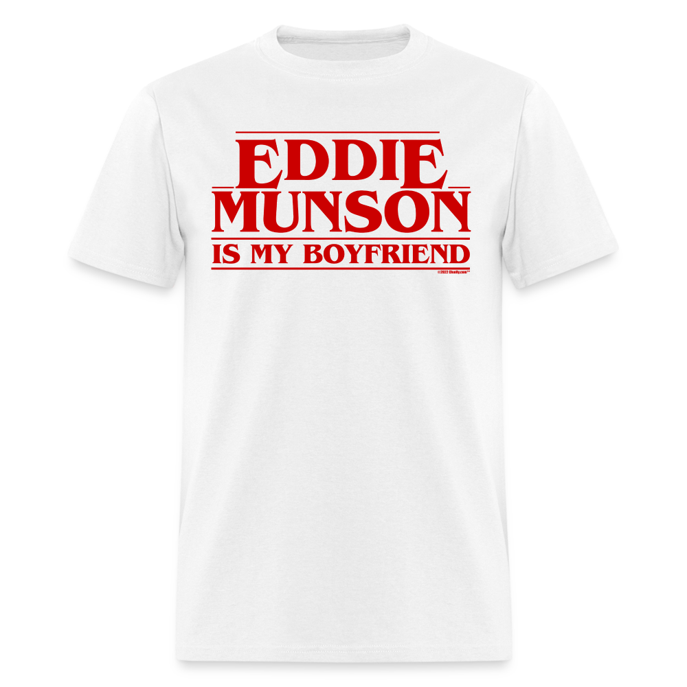 Eddie Munson Is My Boyfriend Unisex Classic T-Shirt - white