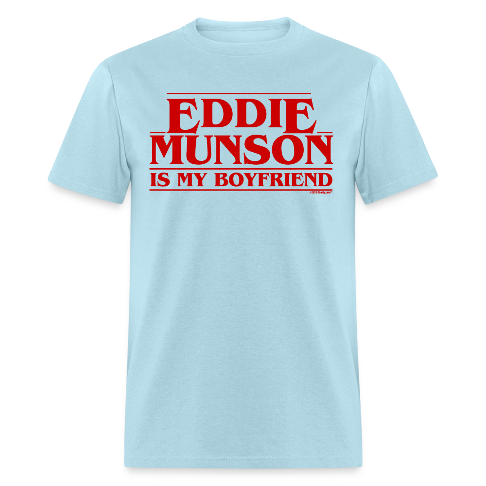 Eddie Munson Is My Boyfriend Unisex Classic T-Shirt - powder blue