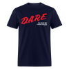 DARE To Give Me Free Drugs Funny Meme 90s Unisex Classic T-Shirt - navy