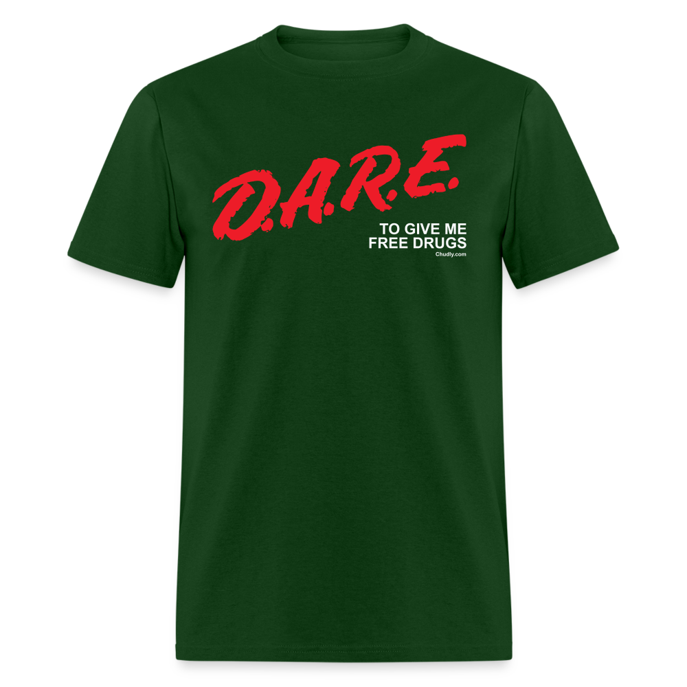 DARE To Give Me Free Drugs Funny Meme 90s Unisex Classic T-Shirt - forest green