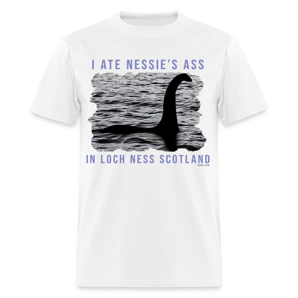 I Ate Nessie's Ass In Loch Ness Scotland Funny Meme Unisex Classic T-Shirt - white