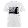 I Ate Nessie's Ass In Loch Ness Scotland Funny Meme Unisex Classic T-Shirt - light heather gray