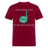 I Ate Nessie's Ass In Loch Ness Scotland Thicc Funny Meme Unisex Classic T-Shirt - burgundy