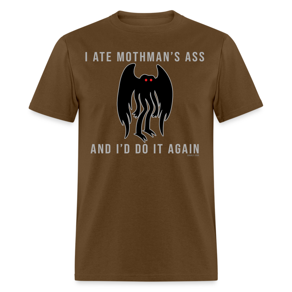 I Ate Mothman's Ass And I'd Do It Again Funny Cryptid Meme Unisex Classic T-Shirt - brown