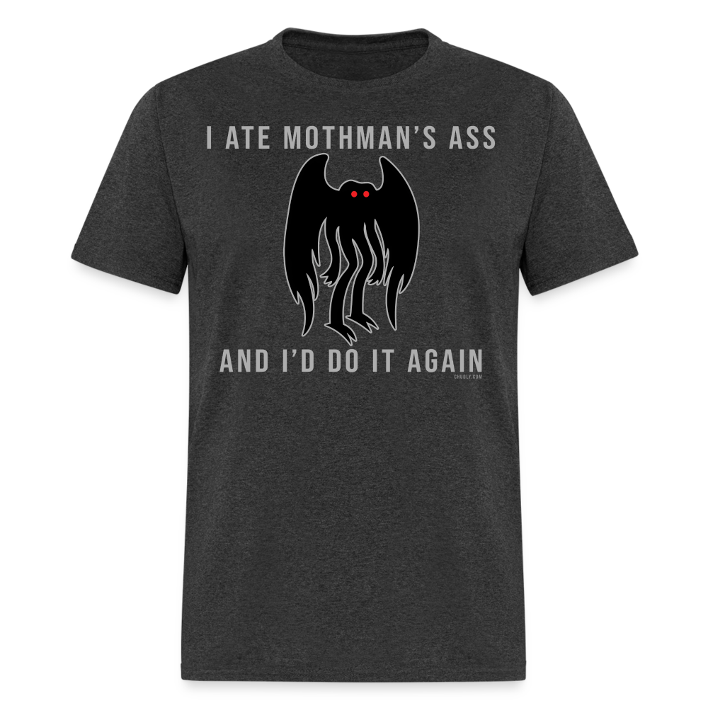 I Ate Mothman's Ass And I'd Do It Again Funny Cryptid Meme Unisex Classic T-Shirt - heather black