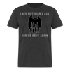 Load image into Gallery viewer, I Ate Mothman&#39;s Ass And I&#39;d Do It Again Funny Cryptid Meme Unisex Classic T-Shirt - heather black