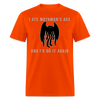 I Ate Mothman's Ass And I'd Do It Again Funny Cryptid Meme Unisex Classic T-Shirt - orange