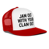 Jam Out With Your Clam Out Funny Snapback Mesh Trucker Hat - white/red