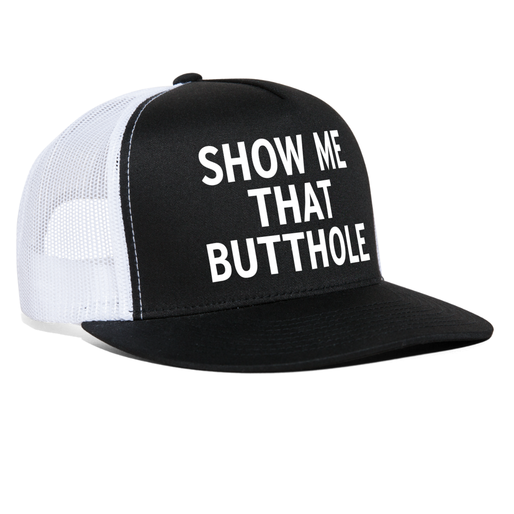 Show Me That Butthole Funny Snapback Mesh Trucker Hat - black/white
