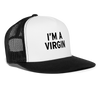 I'm A Virgin Funny Party Snapback Mesh Trucker Hat - white/black