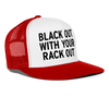 Load image into Gallery viewer, Black Out With Your Rack Out Funny Party Snapback Mesh Trucker Hat - white/red