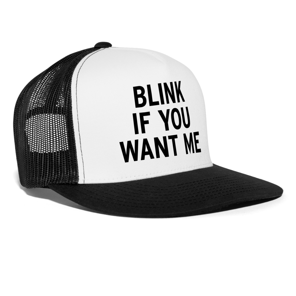 Blink If You Want Me Funny Party Snapback Mesh Trucker Hat - white/black