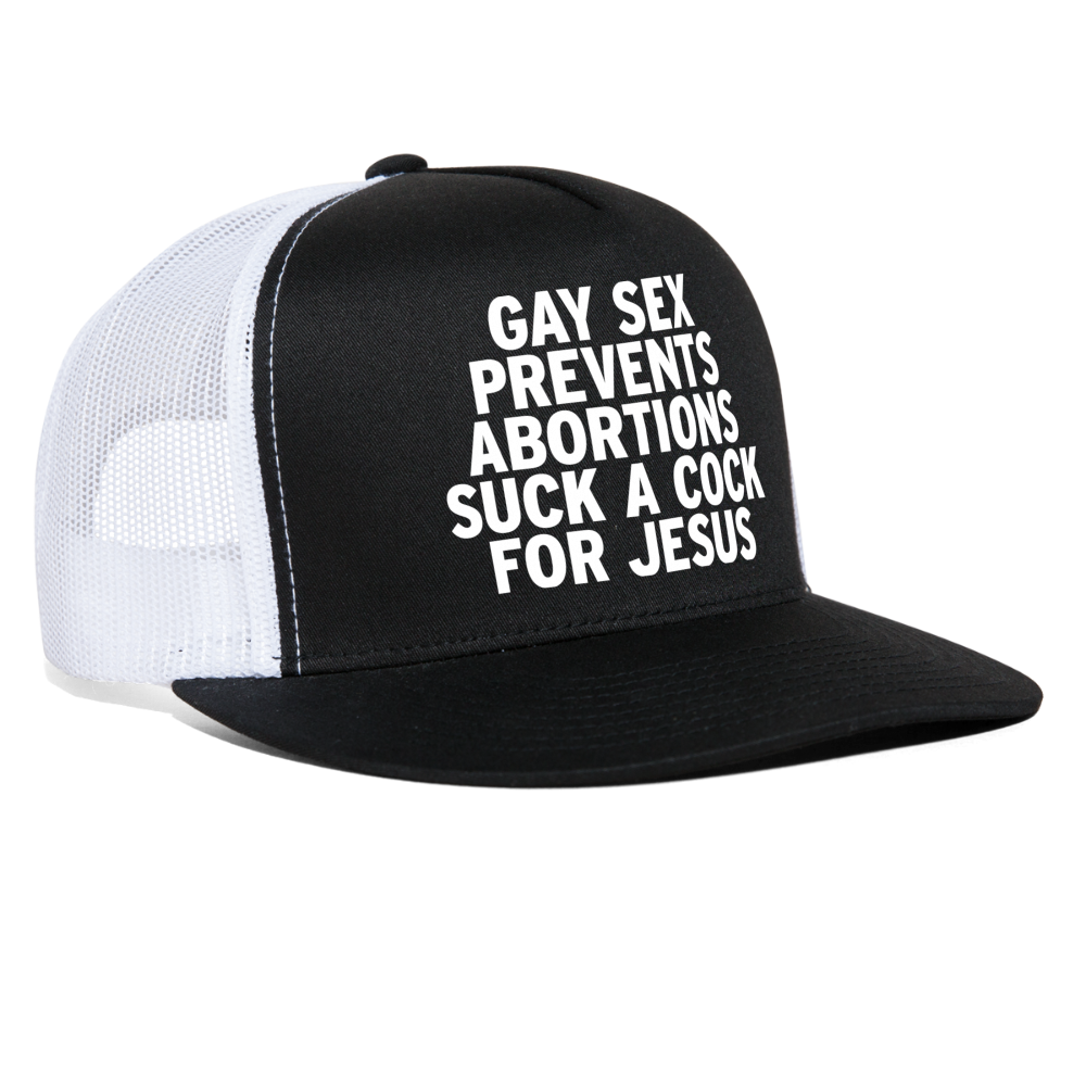 Gay Sex Prevents Abortions Suck a Cock For Jesus Funny Gay Party Snapback Mesh Trucker Hat - black/white