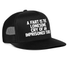 A Fart Is The Lonesome Cry Of An Imprisoned Turd Funny Party Snapback Mesh Trucker Hat - black/black