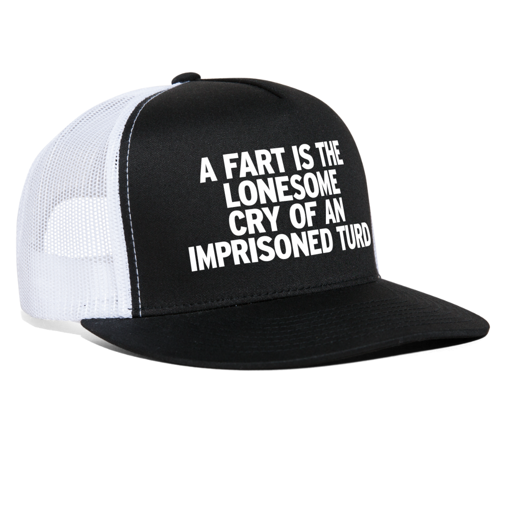 A Fart Is The Lonesome Cry Of An Imprisoned Turd Funny Party Snapback Mesh Trucker Hat - black/white