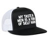 My Taste In Men Is A Form Of Self Harm Funny Party Snapback Mesh Trucker Hat - black/white