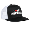I Love My Boyfriends Funny Party Snapback Mesh Trucker Hat - black/white